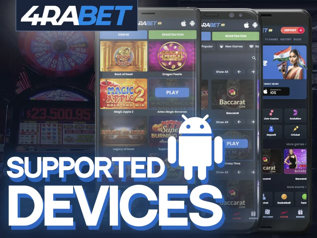 The 4Rabet app is available on a wide range of Android devices for playing slots.